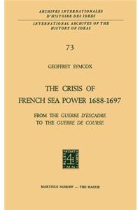 The Crisis of French Sea Power, 1688–1697