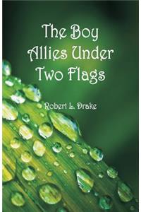 Boy Allies Under Two Flags
