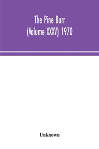 Pine Burr (Volume XXXV) 1970
