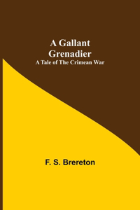 Gallant Grenadier