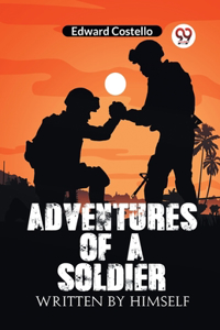Adventures of a SoldierWritten by Himself (Edition2023)