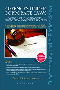 Offences under Corporate Laws – Compounding, Adjudication, Prosecution and Relief & Remedies