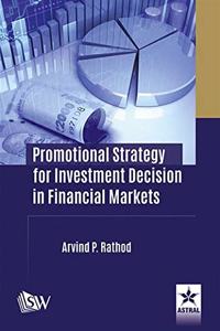 Promotional Strategy for Investment Decision in Financial Markets