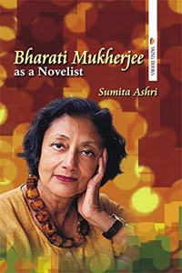 Bharati Mukherjee as a Novelist