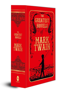 Greatest Novels of Mark Twain (Deluxe Hardbound Edition)