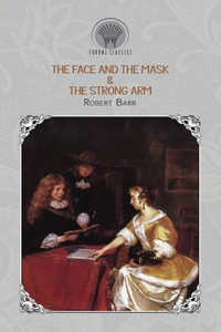 The Face and the Mask & The Strong Arm