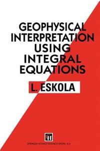 Geophysical Interpretation Using Integral Equations