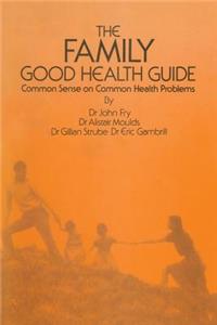 The Family Good Health Guide