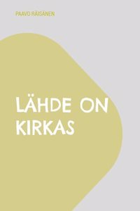 Lahde on kirkas: Runoja