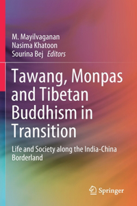 Tawang, Monpas and Tibetan Buddhism in Transition