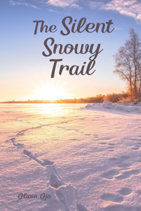 The Silent Snowy Trail