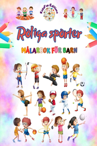 Roliga sporter - Målarbok för barn - Kreativa och glada illustrationer för att marknadsföra sport