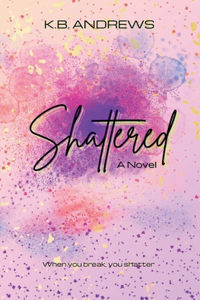 Shattered