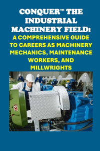Conquer the Industrial Machinery Field