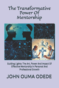 The Transformative Power Of Mentorship