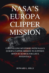 Nasa's Europa Clipper Mission