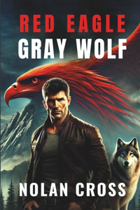 Red Eagle, Gray Wolf