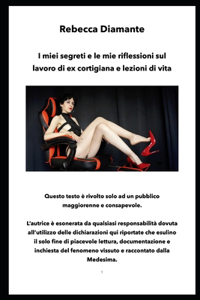 I miei segreti e le mie riflessioni sul lavoro di ex cortigiana e lezioni di vita