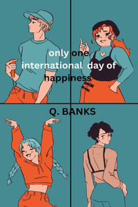 only one international day of happiness