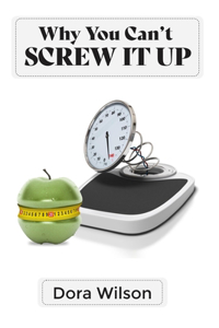 Why You Can't Screw It Up