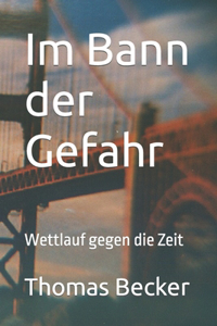 Im Bann der Gefahr
