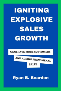 Igniting Explosive Sales Growth