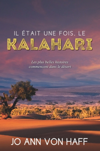 Il était une fois, le Kalahari