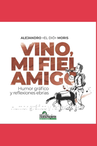 Vino, mi fiel amigo