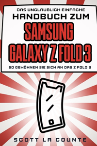 Unglaublich Einfache Handbuch Zum Samsung Galaxy Z Fold 3