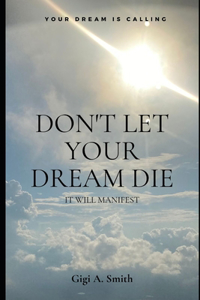 Don't Let Your Dream Die