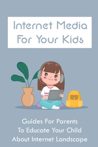 Internet Media For Your Kids