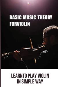 Basic Music Theory For Violin