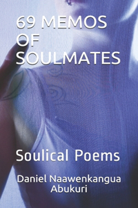 69 Memos of Soulmates: Soulical Poems