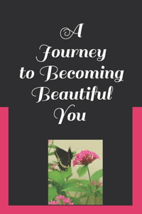 A Journey to a Beautiful You