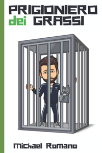 Prigioniero dei Grassi