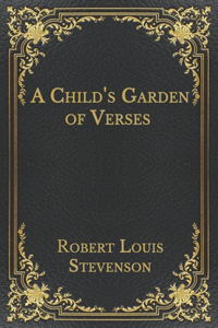 A Child's Garden of Verses