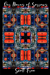 Our Nexus Of Sorrows