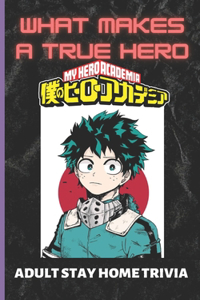 What Makes a True Hero