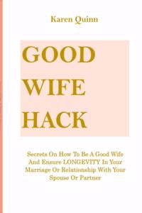 Good Wife Hack