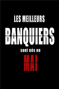 Les Meilleurs Banquiers sont nés en Mai carnet de notes