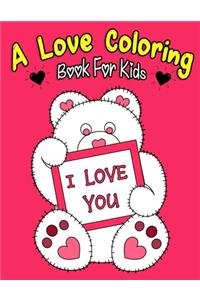 A Love Coloring Book For Kids
