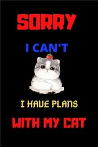 Sorry i can't i have plans with my cat