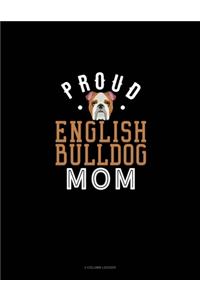 Proud English Bulldog Mom