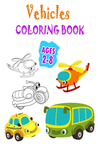Vehicles Coloring Book Ages 2-8