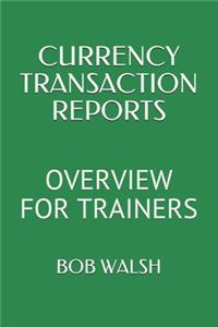 Currency Transaction Reports