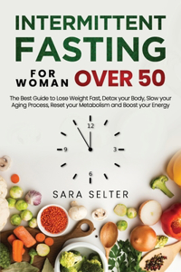 Intermittent Fasting for Woman Over 50