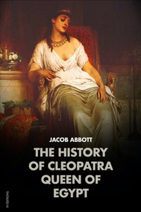 The History of Cleopatra, Queen of Egypt