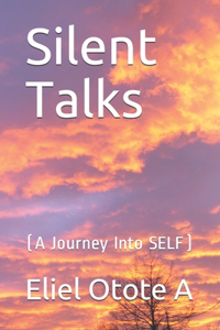 Silent Talks (A Journey Into SELF)