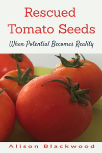 Rescued Tomato Seeds