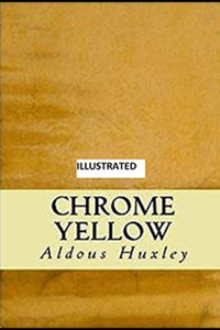Crome Yellow Illustrated